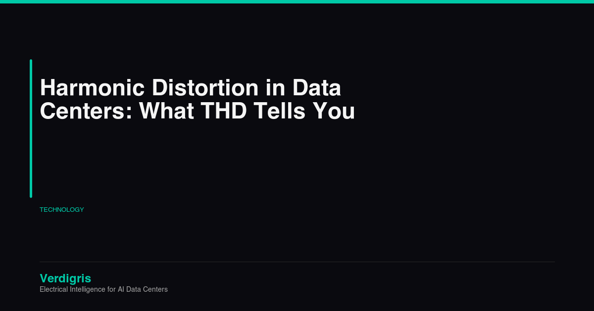 Harmonic Distortion in Data Centers: What THD Tells You About Equipment Health — Verdigris article