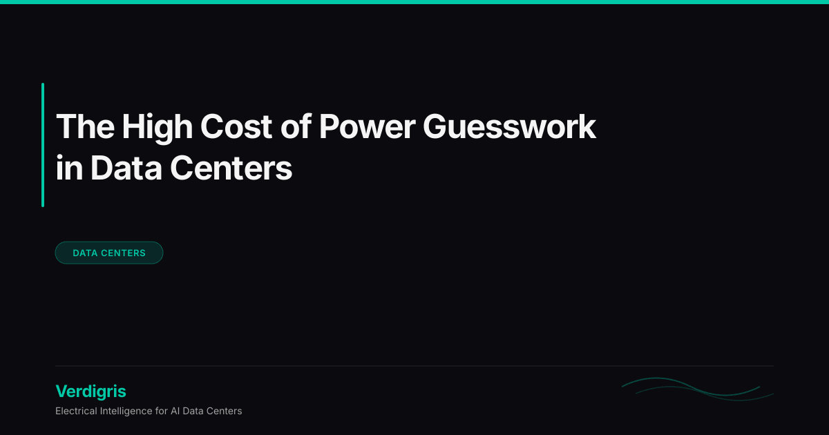 The High Cost of Power Guesswork in Data Centers