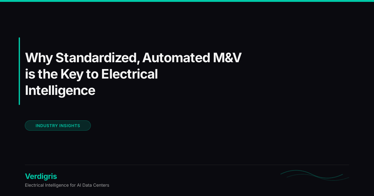 M&V is the foundation for smarter power decisions, and now it can be standardized, automated, and done in minutes.
